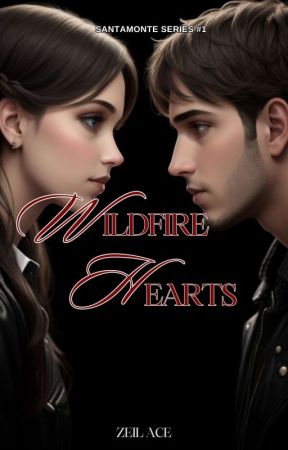 Wildfire Hearts (Santamonte Series #1) by zeil_ace