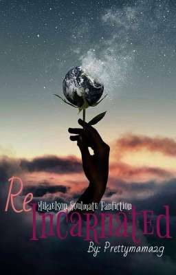 ReIncarnated ✔ (Mikaelson Soulmate) cover