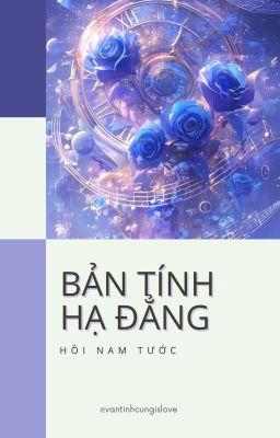 [ĐM/EDIT] BẢN TÍNH HẠ ĐẲNG cover