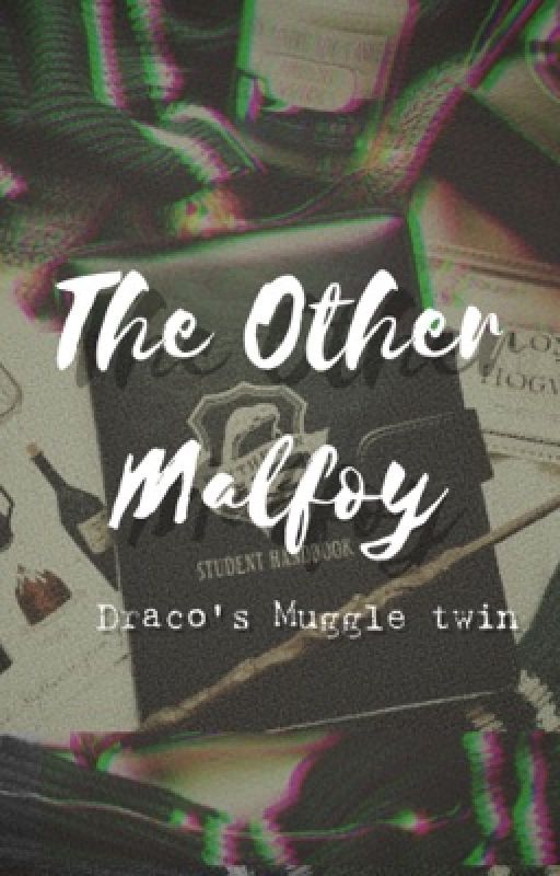 The Other Malfoy : Draco's Muggle Twin  by bitcvvh