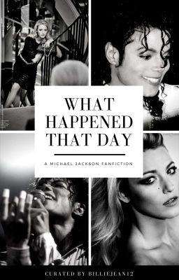 [MJ Fanfiction] What Happened That Day cover