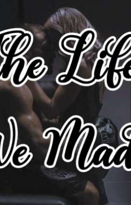 The Life We Made cover