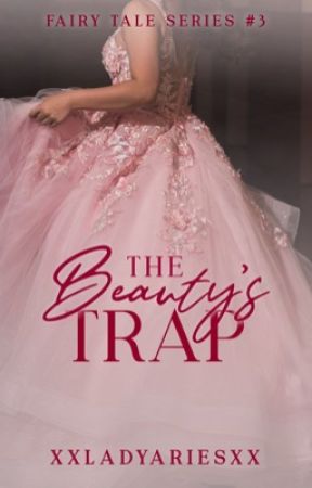 The Beauty's Trap by xxladyariesxx