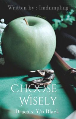 - Choose Wisely - ( Draco x Y/n ) cover