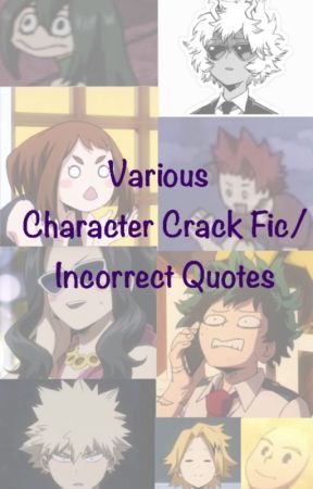 Various character Crack fic/ incorrect quotes by Suicidal_Russian