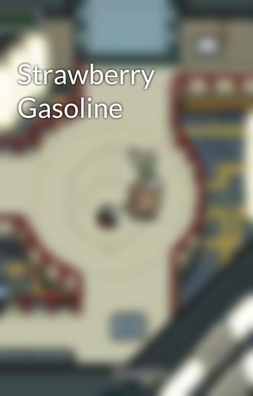 Strawberry Gasoline by BisexualDangerRope