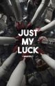 Just My Luck || Marvel by WhiteWolf3110