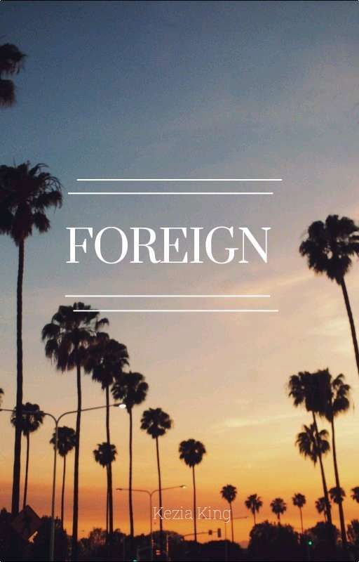 Foreign by QueenOfMelanin_