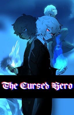 The Cursed Hero || BNHA x Male OC ||  Book 1 cover