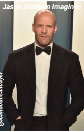 Jason Statham Imagines  by icandothisalldaysr