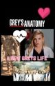 A new Greys life by ArizonaRobbins28