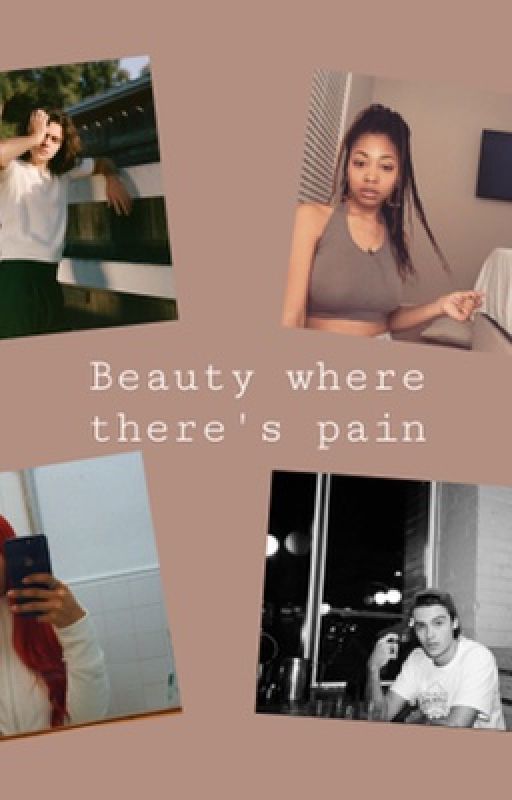 Beauty where there's pain by Courtneylou13