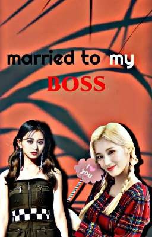 Married To My Boss || SaTzu || (Completed) by mvqina_