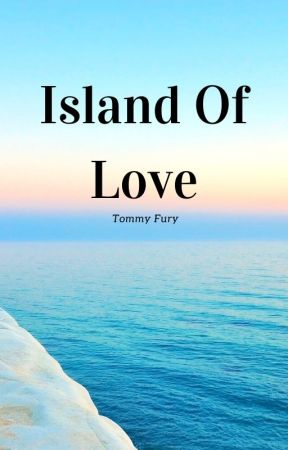 Island Of Love - Tommy Fury by HarryStiles12