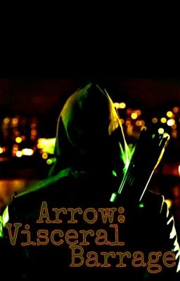 Arrow: Visceral Barrage Part 1 cover