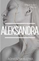 ALEKSANDRA #1 - Seria Connected by RudaKtosiekA