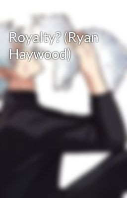 Royalty? (Ryan Haywood) cover