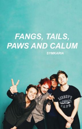 fangs, tails, paws and calum | muke | cashton by symkaria