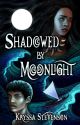 Shadowed by Moonlight (SAMPLE) by KryssaStevenson