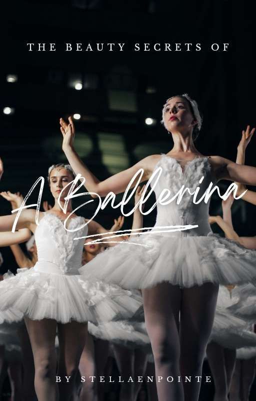 Beauty Secrets Of A Ballerina by StellaEnPointe