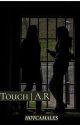 TOUCH | A.R by hotcamaless