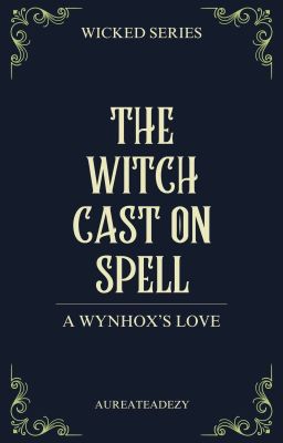 The Witch Cast On Spell (Wicked Series #1) cover