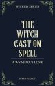 The Witch Cast On Spell (Wicked Series #1) by remnantsofhersoul_