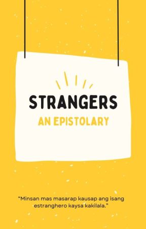 Strangers (Epistolary) by miss_natsukashii