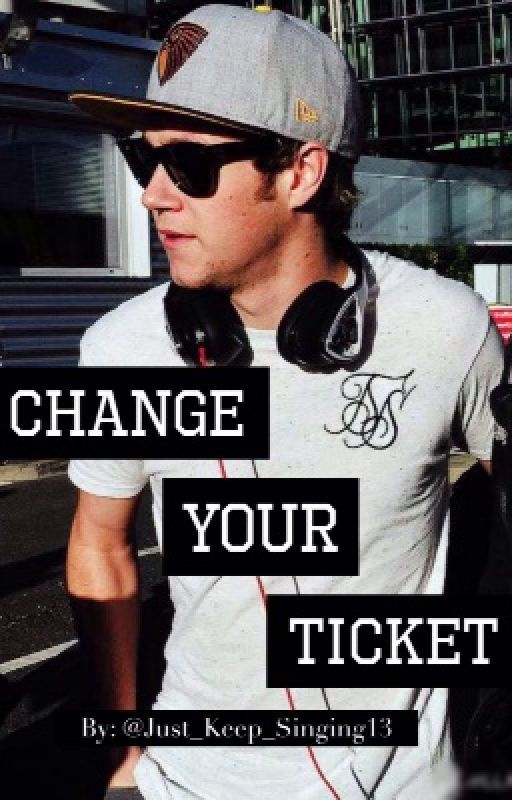 Change Your Ticket (N.H) by Just_Keep_Singing13