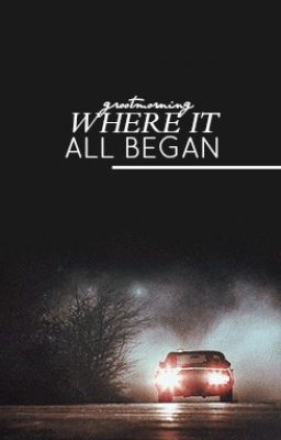 Where it All Began//Supernatural Fanfiction cover