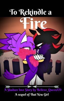 To Rekindle a Fire( A shadaze lovestory)  cover