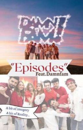 EPISODES from the life of Damnfam by MahiKulshrestha