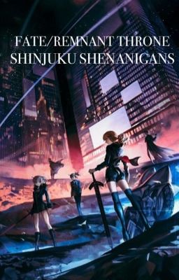 Fate/Remnant Throne: Shinjuku Shenanigans cover