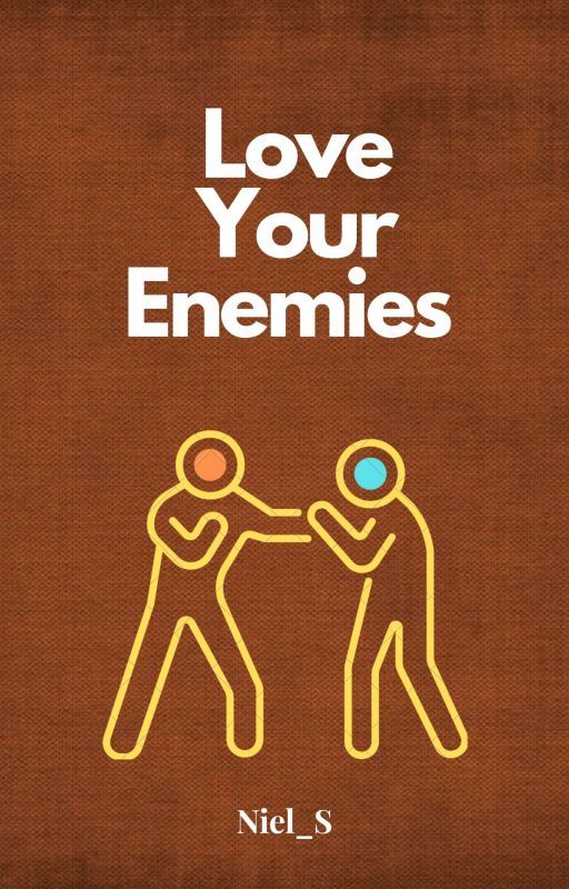 Love Your Enemies  by Niel_S