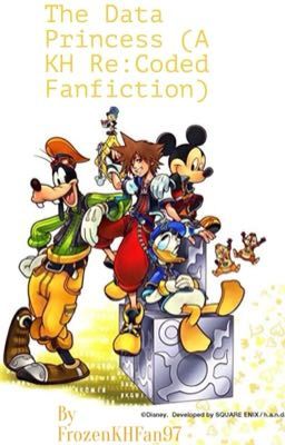 The Princess of the Data (A KH Re:Coded Fanfiction) cover