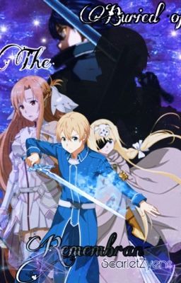 Buried of the Remembrance || SAO Fanfic || cover