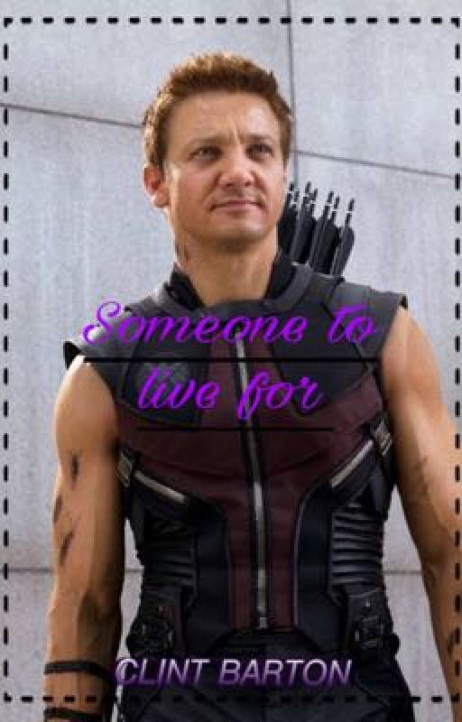 Someone to live for (Clint Barton x reader) by Mcu__Starwars