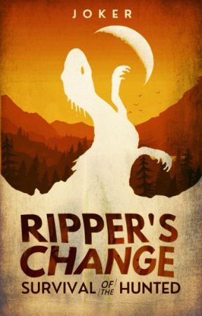 [ON HOLD] Ripper's Change: Survival of the Hunted by CreativeGray