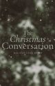 The Christmas Conversation by sukinovels