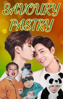 *complete* Savoury Pastry [MPREG] |Yizhan Fanfic| cover