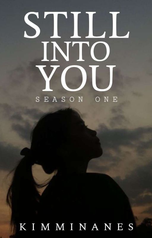 Still Into You (Season One) by kimminanes