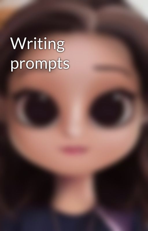 Writing prompts by naynay103_glader