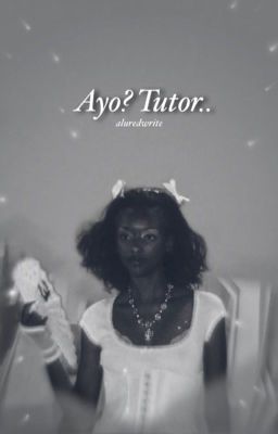 Ayo? Tutor. ᵐˣᵐ cover