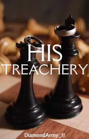 His Treachery (Upcoming Soon) by DiamondArmy_11