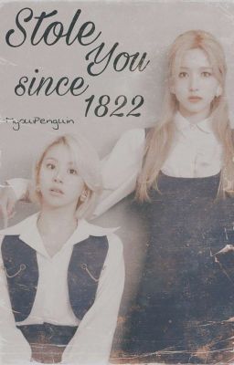 Stole You Since 1822 | MiChaeng [GB] cover