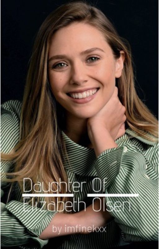 Daughter of Elizabeth Olsen by imfinekxx