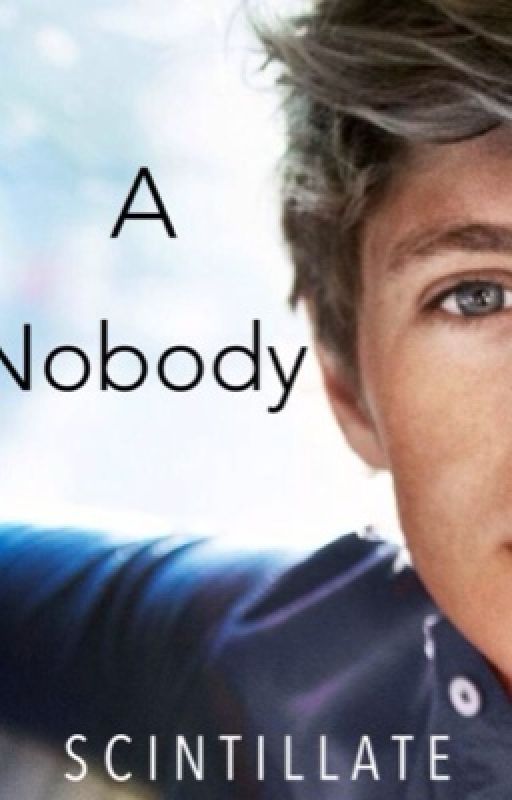 A nobody (One Direction, Niall Horan ) ***discontinued by Scintilllate