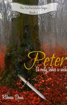 Peter:It Only Takes A Wish... (The UnFairytales Saga, Book 2) cover