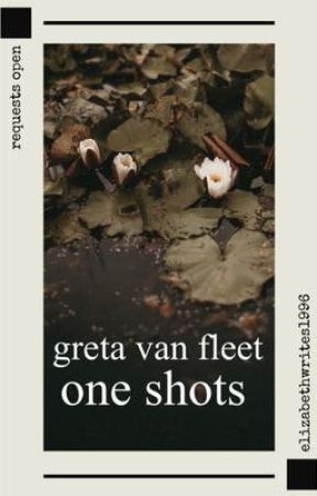 greta van fleet one shots • requests open by elizabethwrites1996