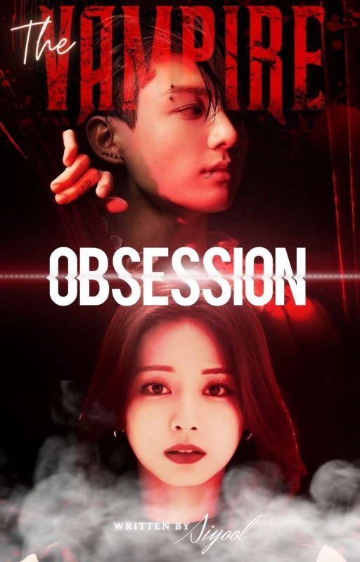 THE VAMPIRE OBSESSION 🔞 by siyool